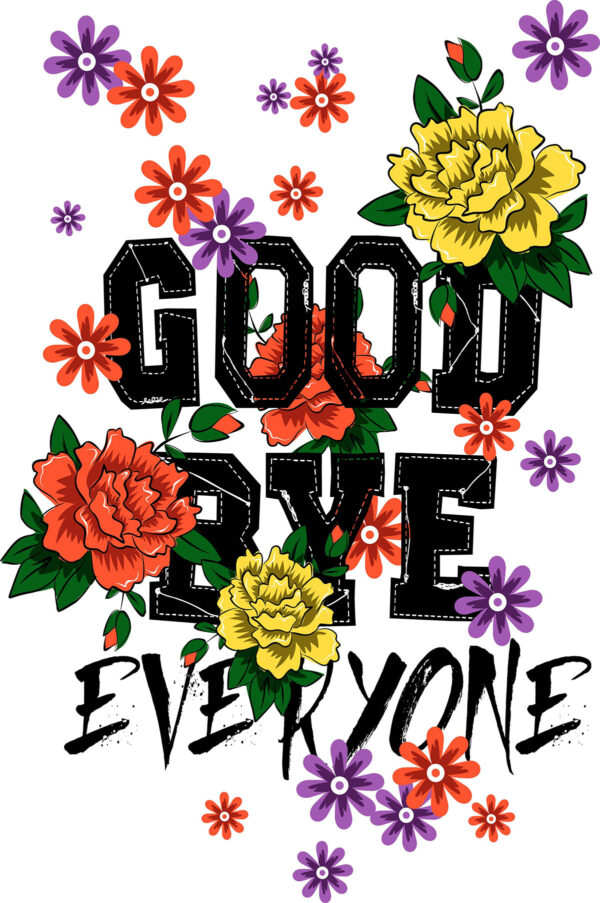 Good Bye Everyone T-Shirt