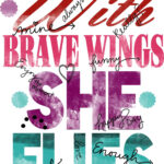 With Brave Wings She Flies T-Shirt