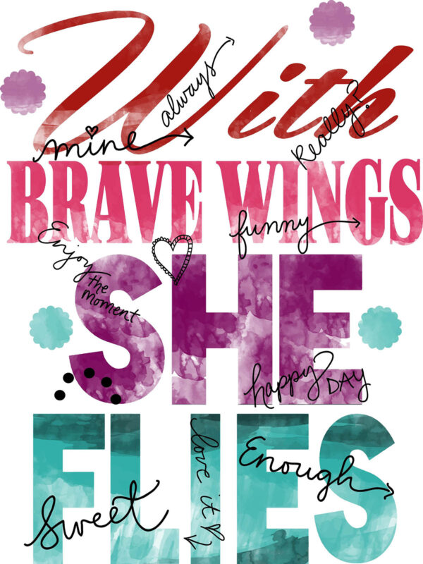 With Brave Wings She Flies T-Shirt