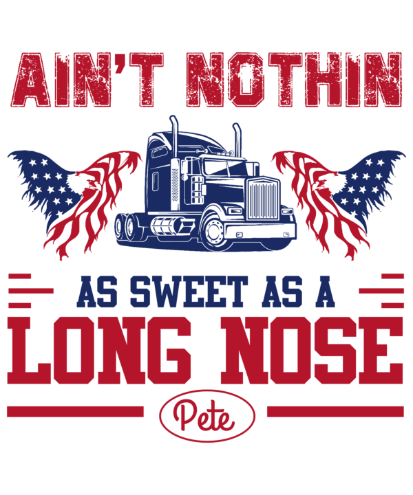 Ain't Nothin As Sweet As A Long Nose Pete