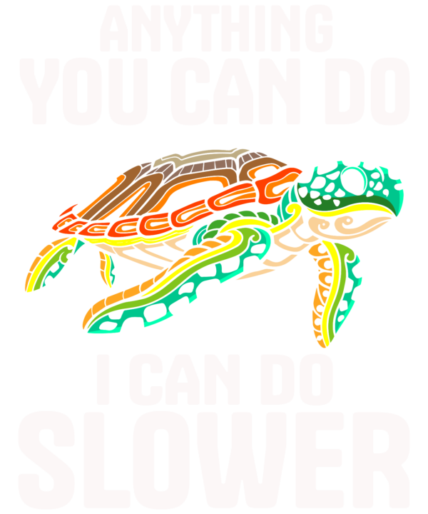 Anything You Can Do I Can Slower