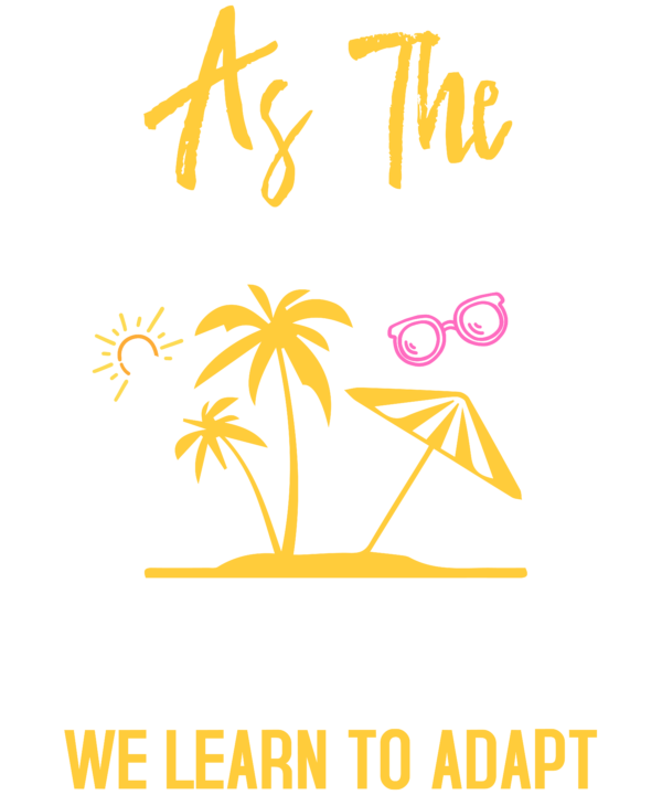 As The Season Changes, We Learn To Adapt