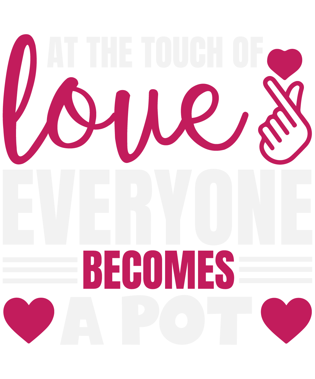 At The Touch Of Love Everyone Becomes A Poet