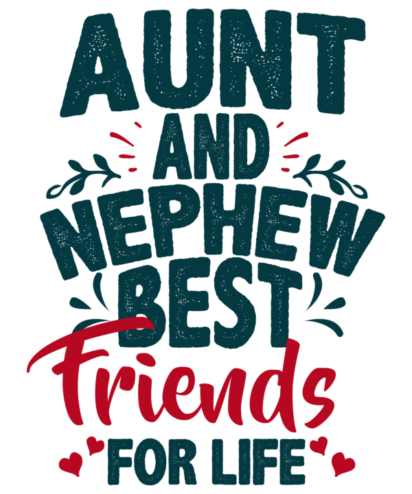 Aunt And Nephew Best Friends