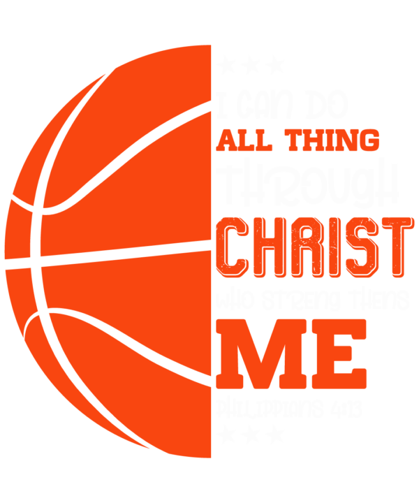 Basketball I Can Do All Things