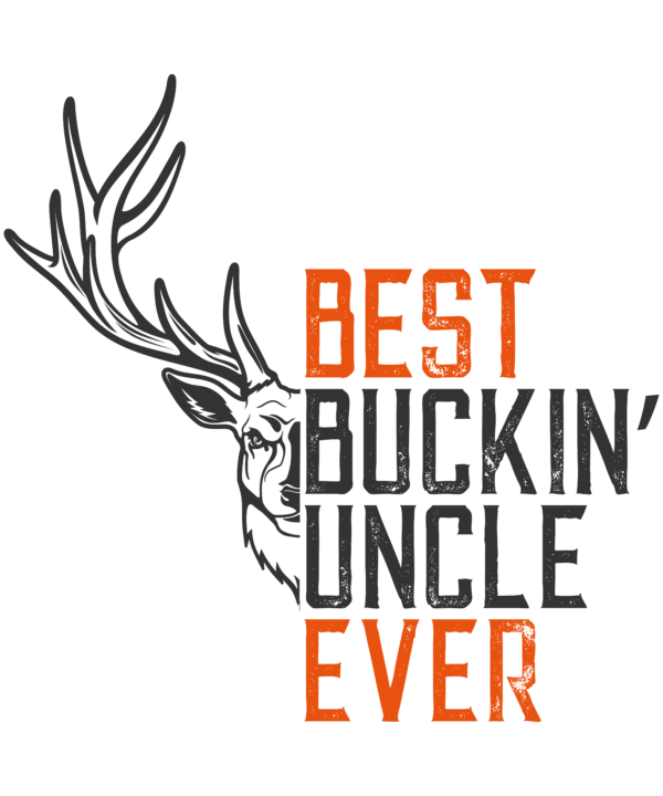 Best Buckin' Uncle Ever