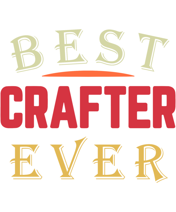 Best Crafter Ever