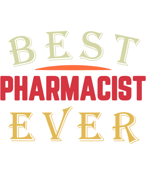 Best Pharmacist Ever
