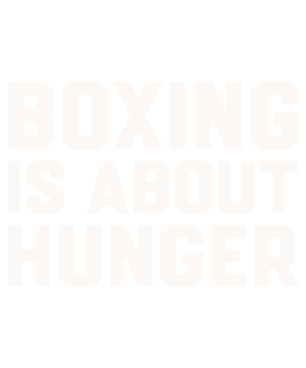 Boxing Is About Hunger v2