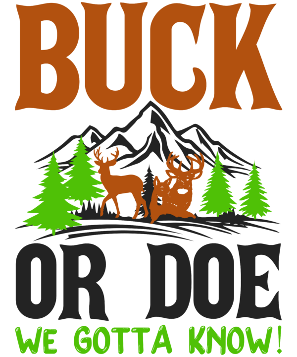 Buck or Doe We Gotta know