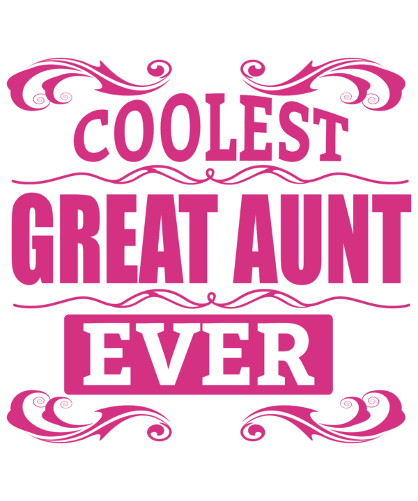 Coolest Great Aunt Ever