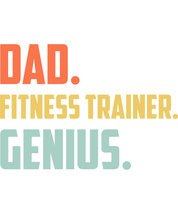 Dad Fitness Trainer Genius