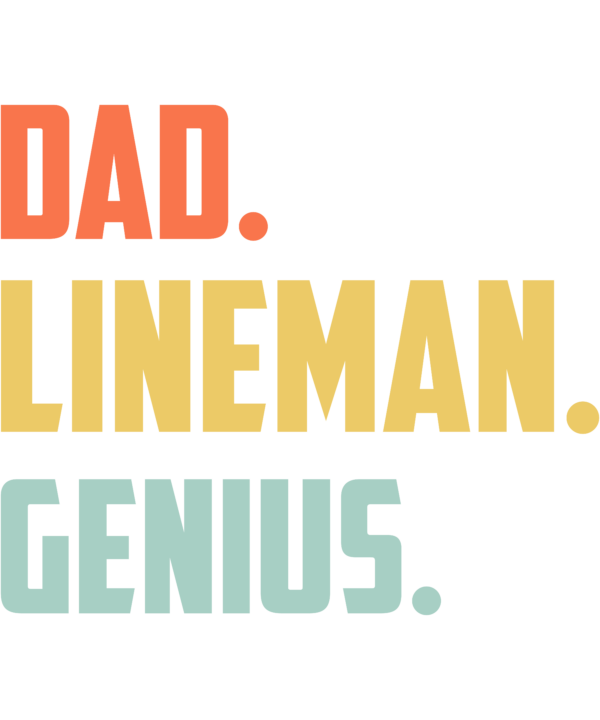 Dad Lineman Genius