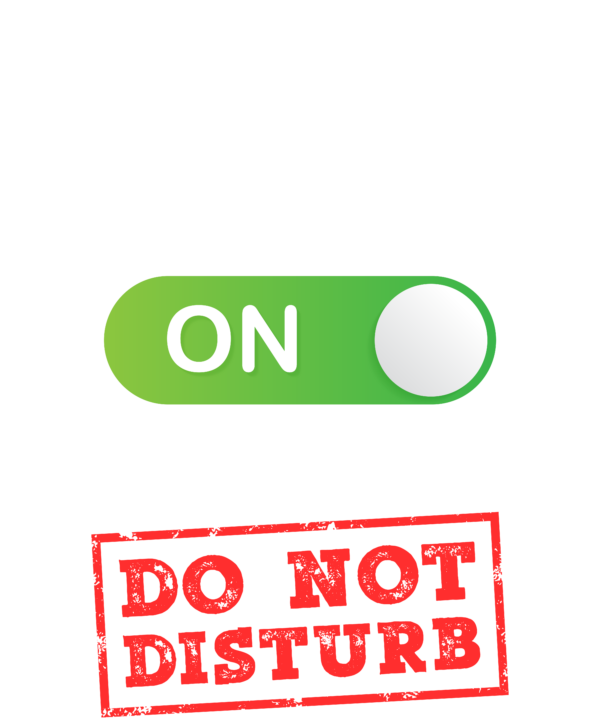 Dentist Mode On Please Do Not Disturb