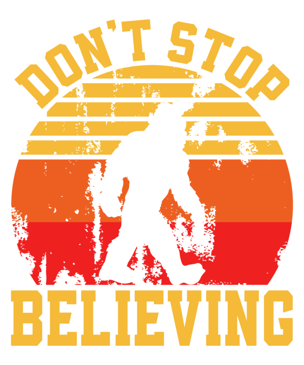 Don't Stop Believing Bigfoot