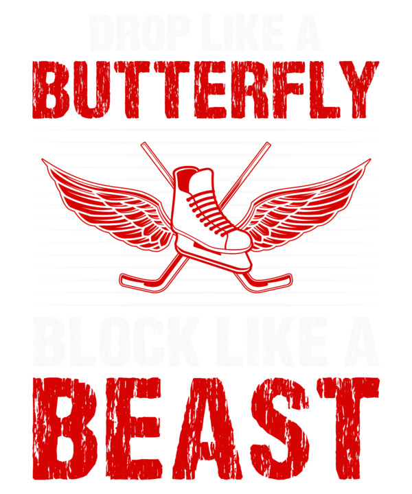 Drop Like A Butterfly Block Like A Beast
