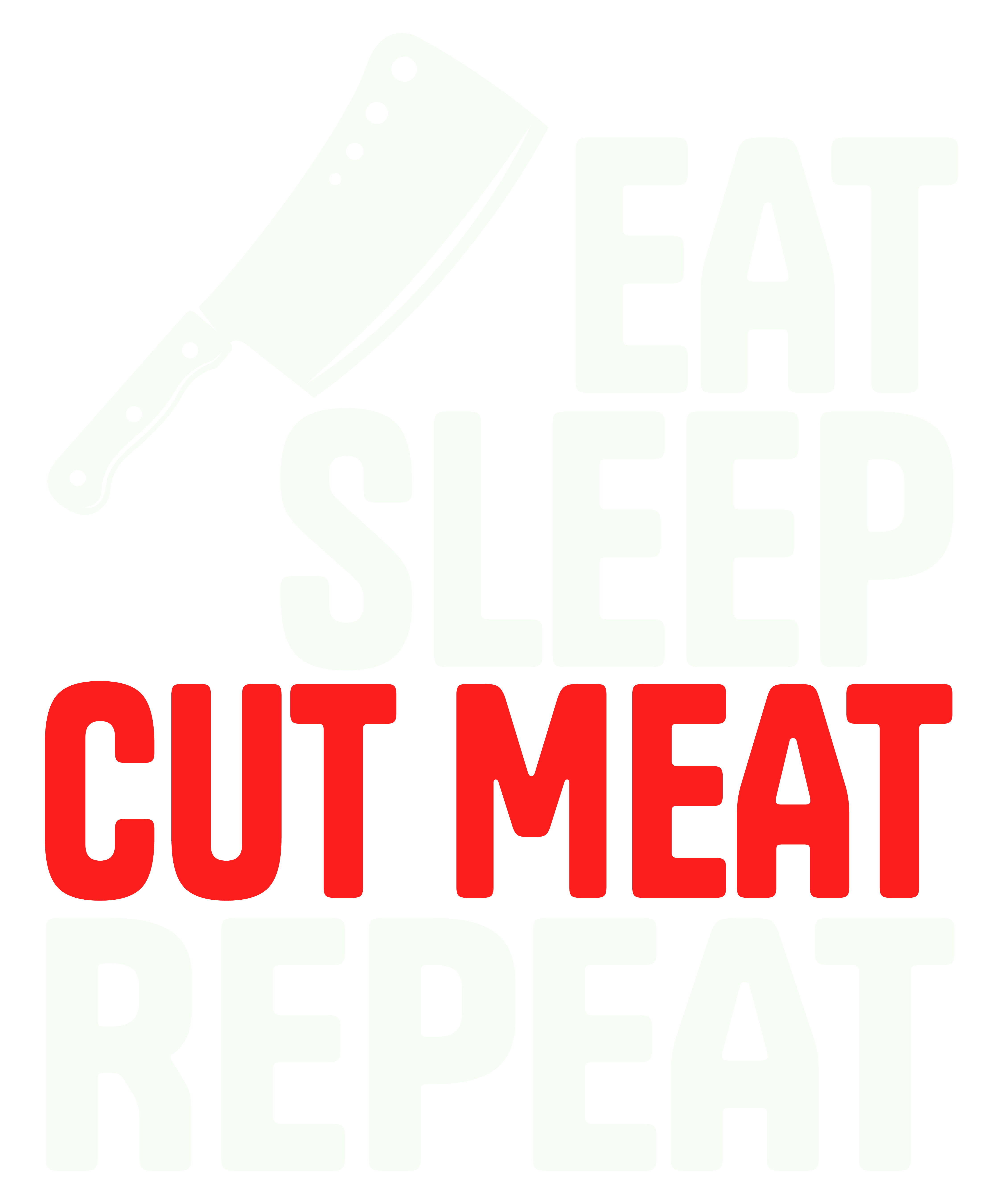 Eat Sleep Cut Meat Repeat 2