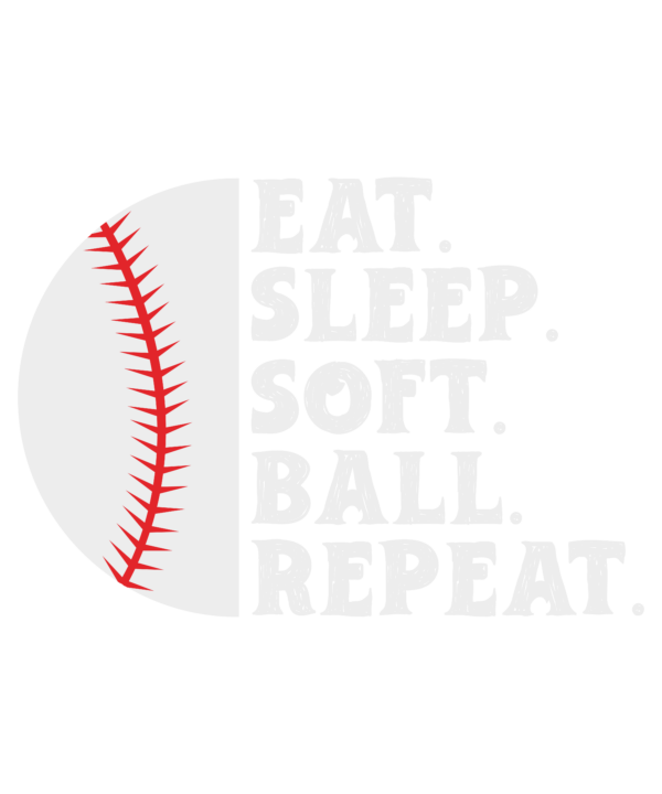 Eat Sleep Softball Repeat