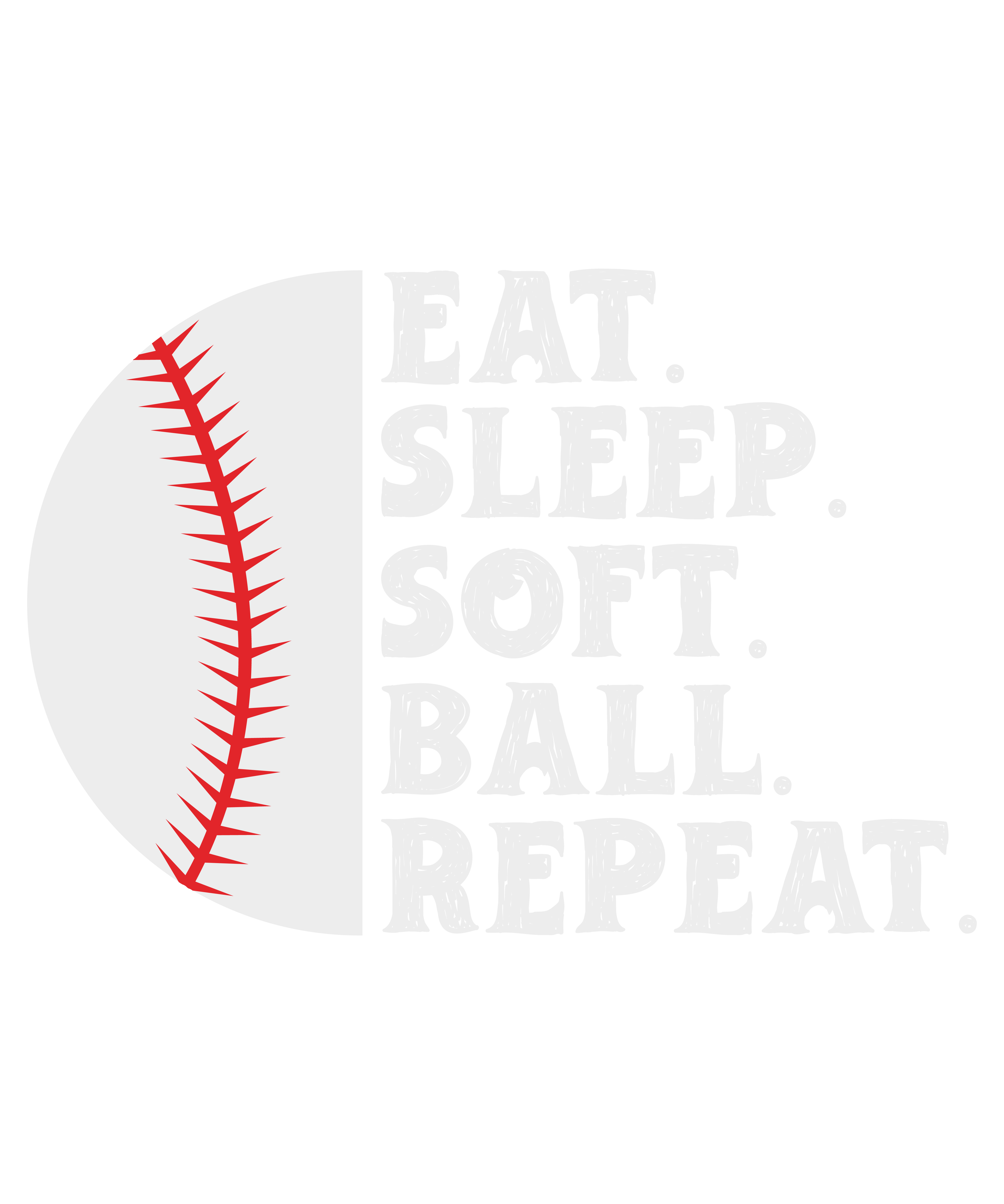 Eat Sleep Softball Repeat