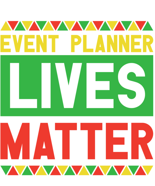 Event Planner Lives Matter