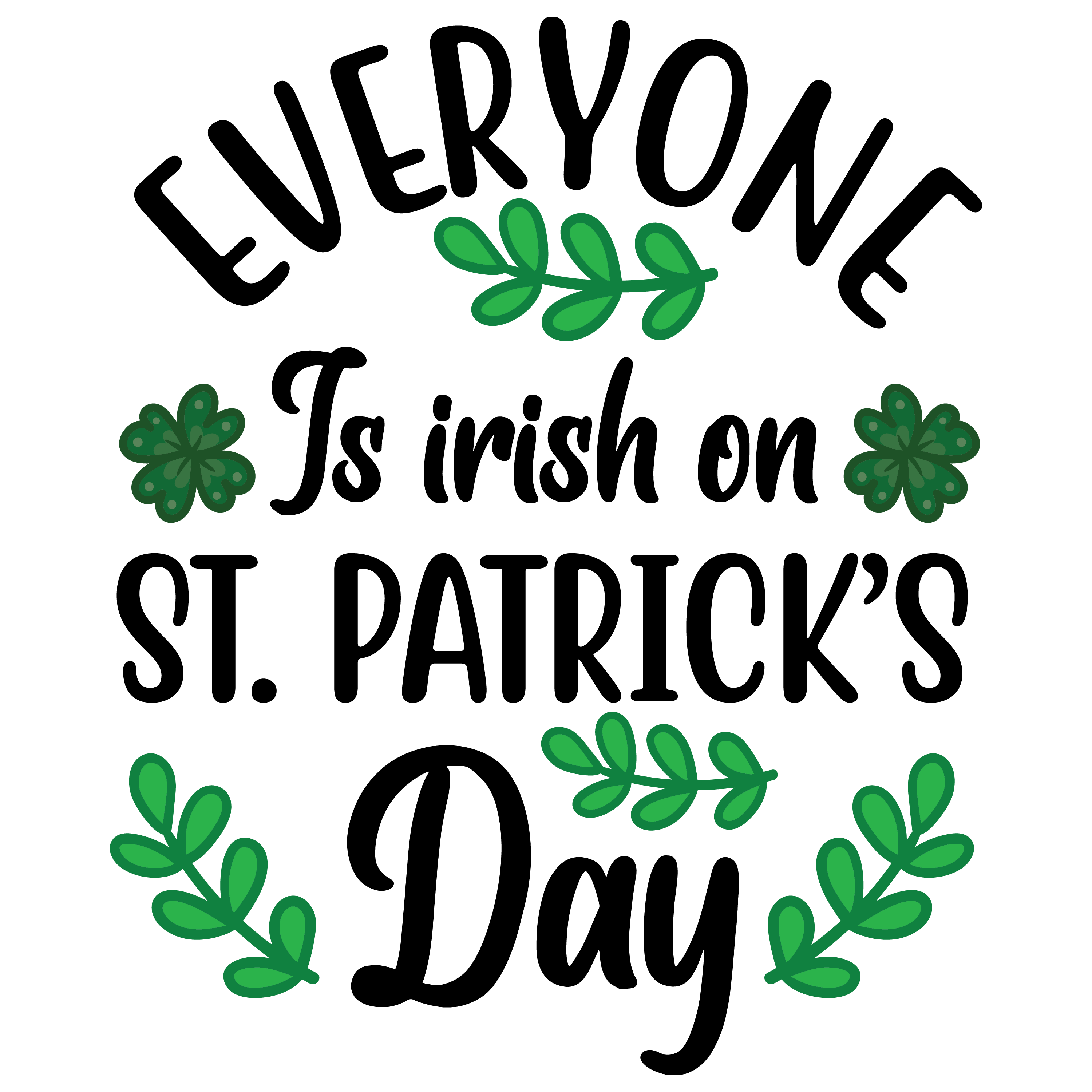 Everyone Is Irish On St Patricks Day