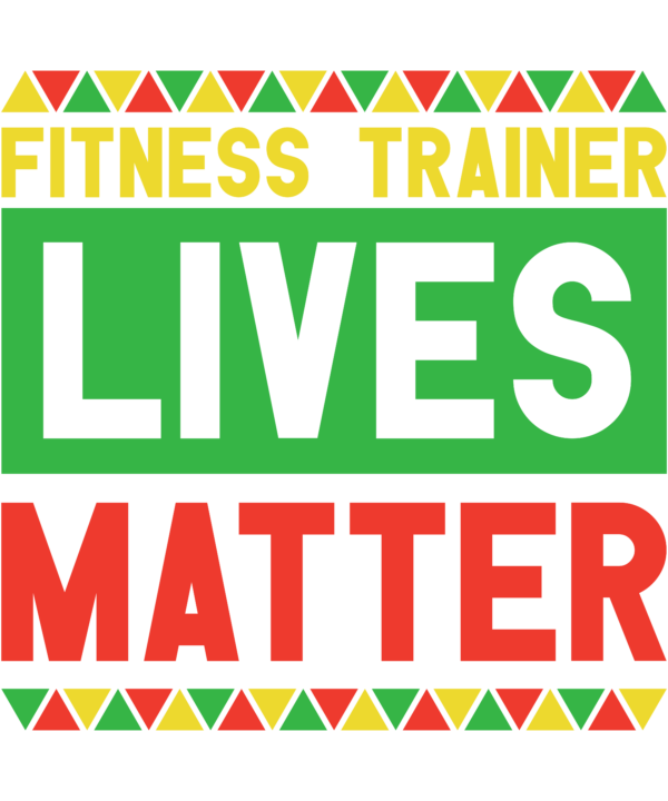 Fitness Trainer Lives Matter