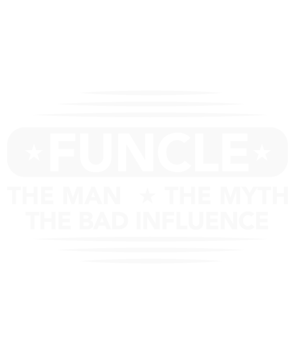 Funcle The Man Myth Bad Influence