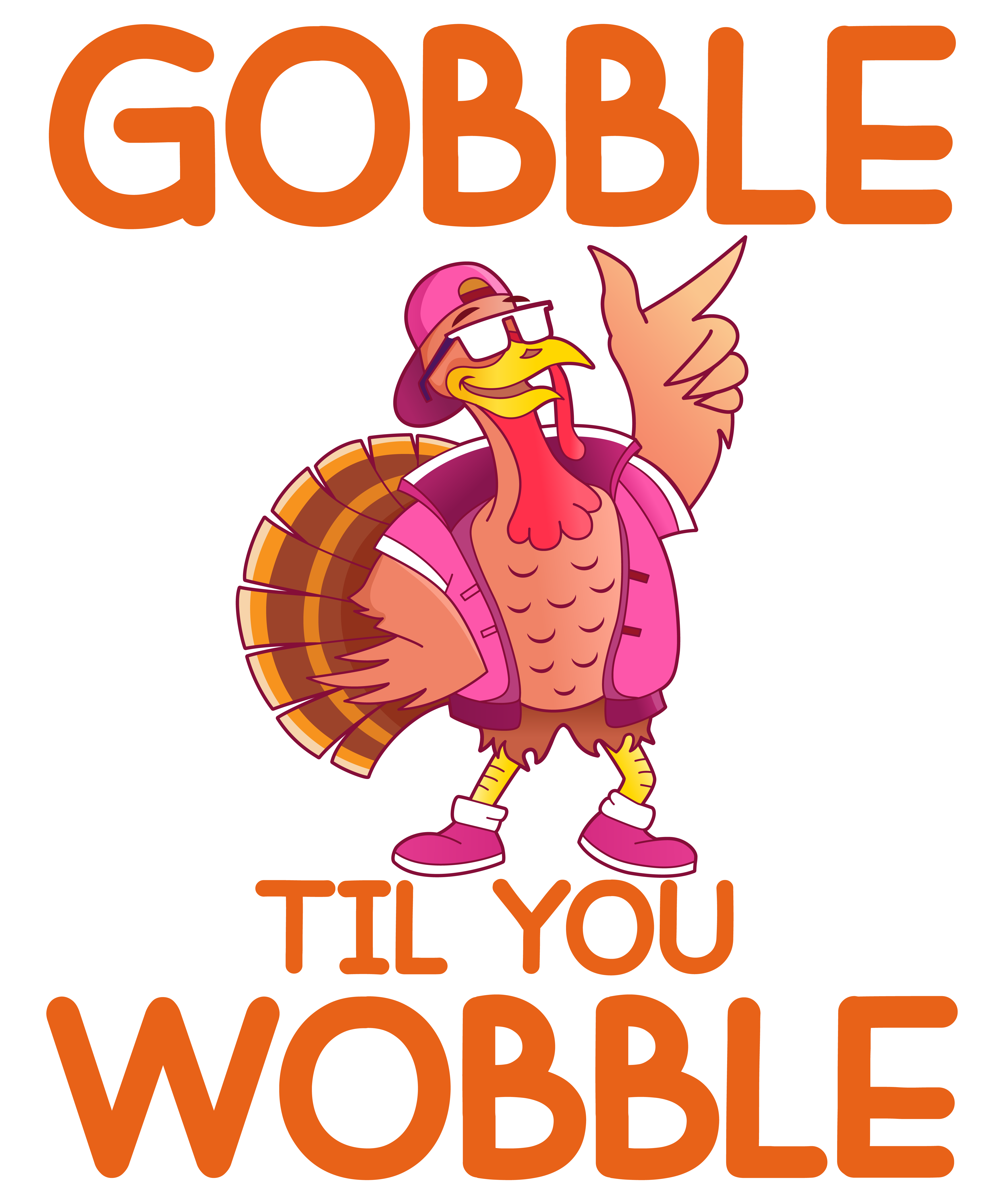 Gobble Til You Wobble