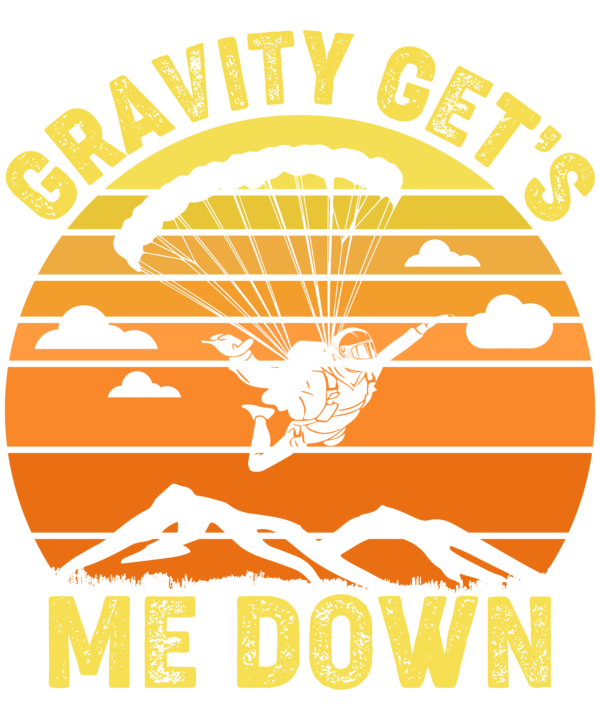 Gravity Gets Me Down