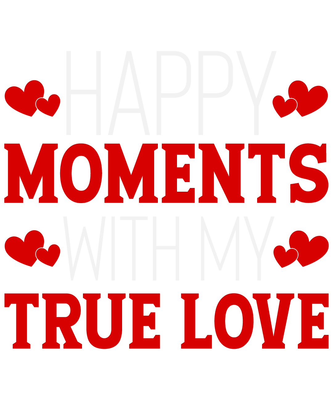 Happy Moments With My True Love