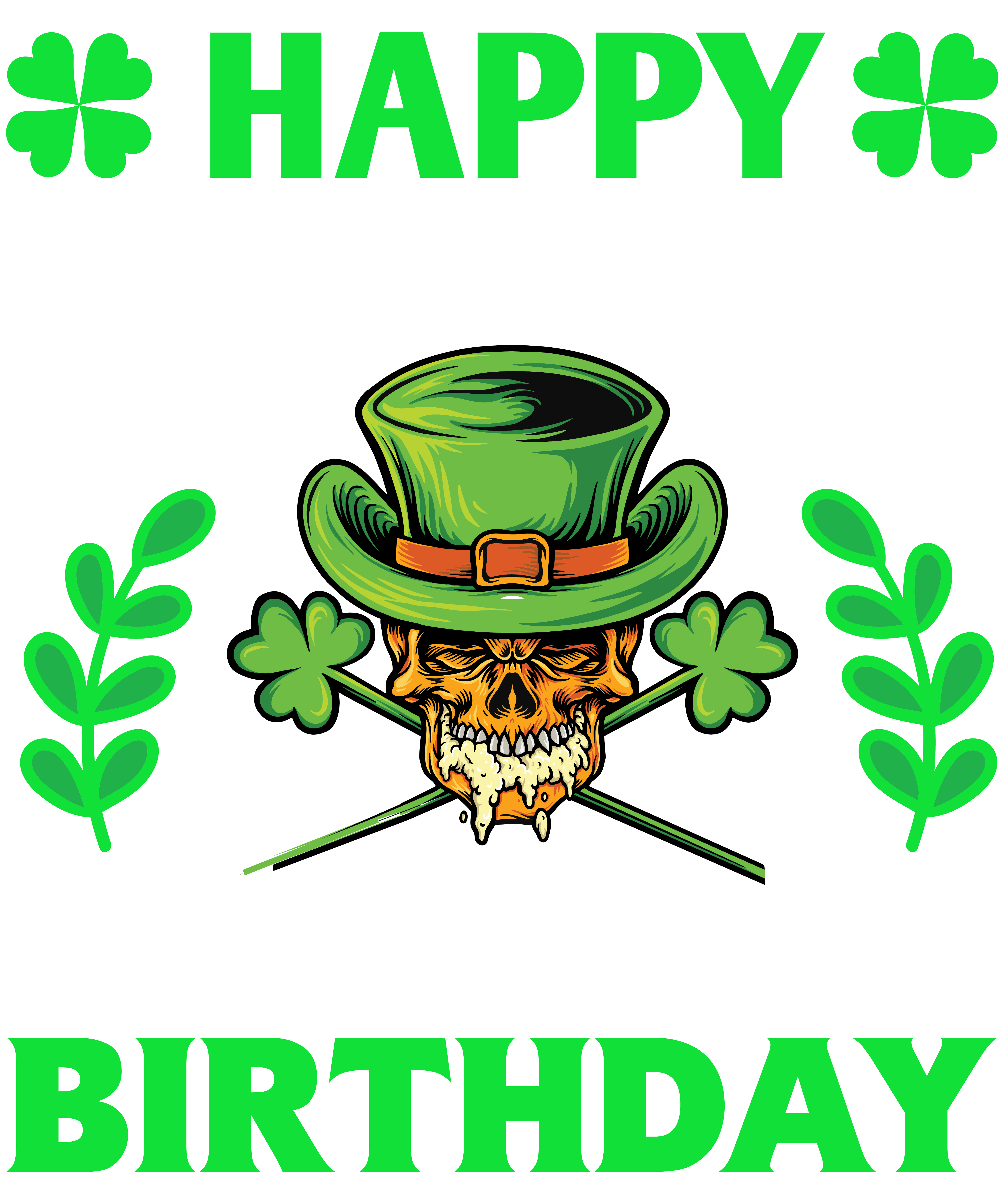 Happy St Patrick's Day And Yes It's My Birthday