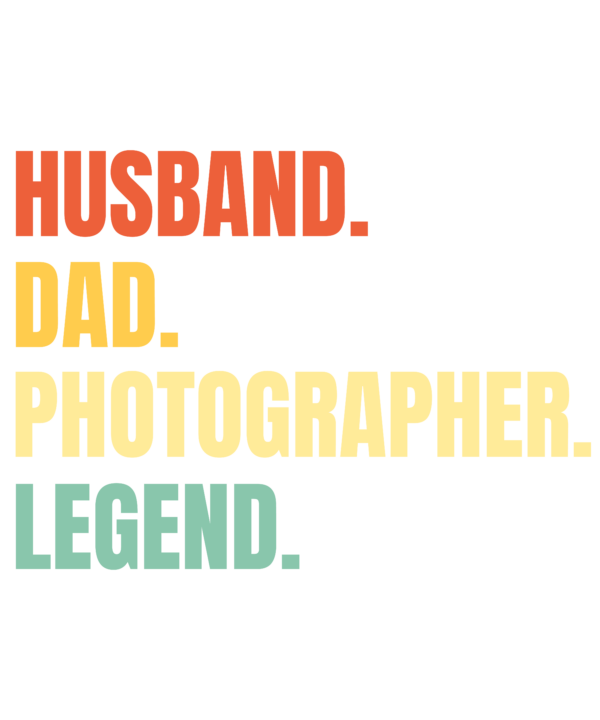 Husband Dad Photographer Legend