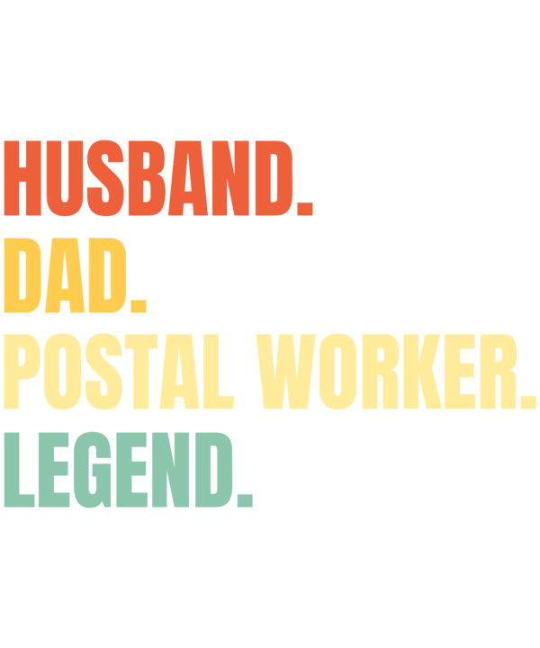 Husband Dad Postal Worker Legend
