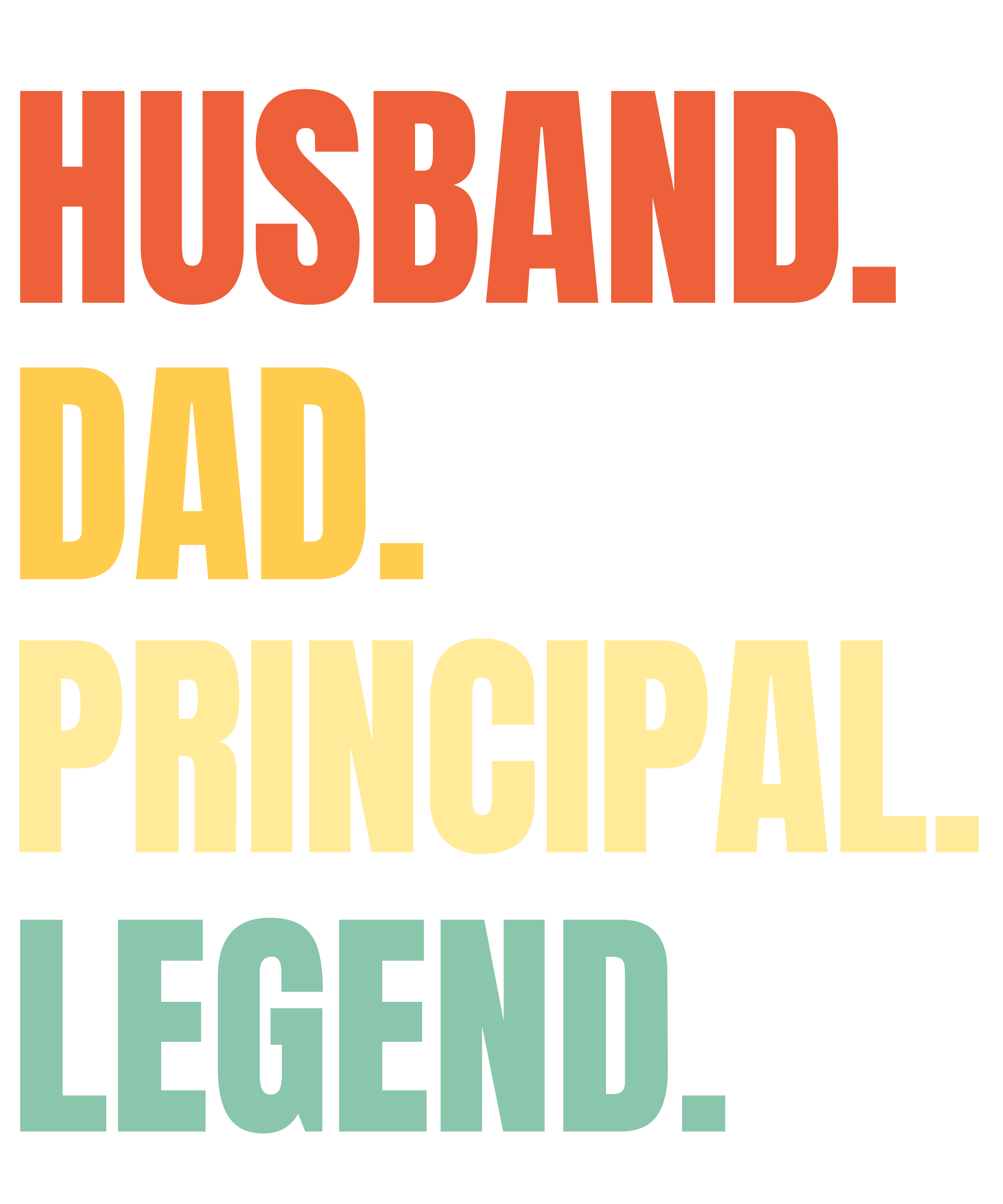 Husband Dad Principal Legend