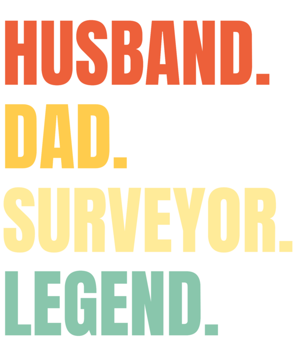 Husband Dad Surveyor Legend