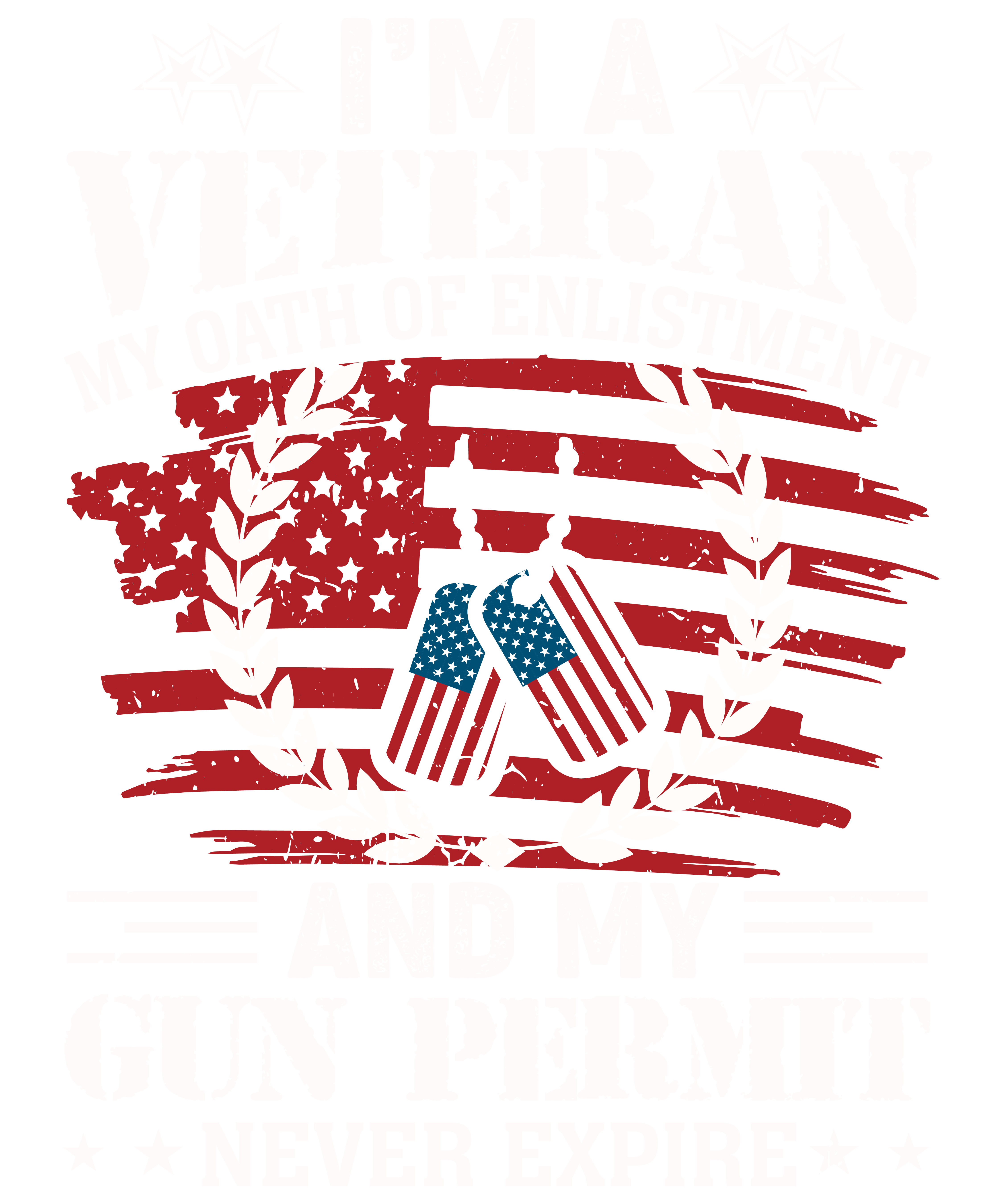 I Am A Veteran My Oath Never Expires