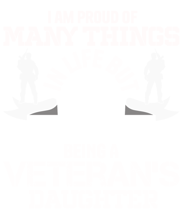 I Am Proud Of Many Things Veteran