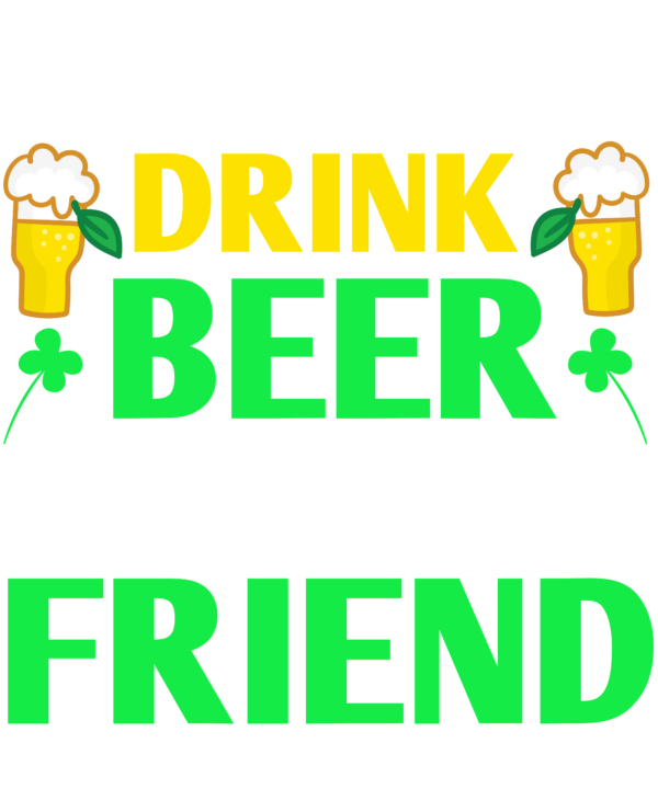 I Just Want To Drink Beer With My Friend