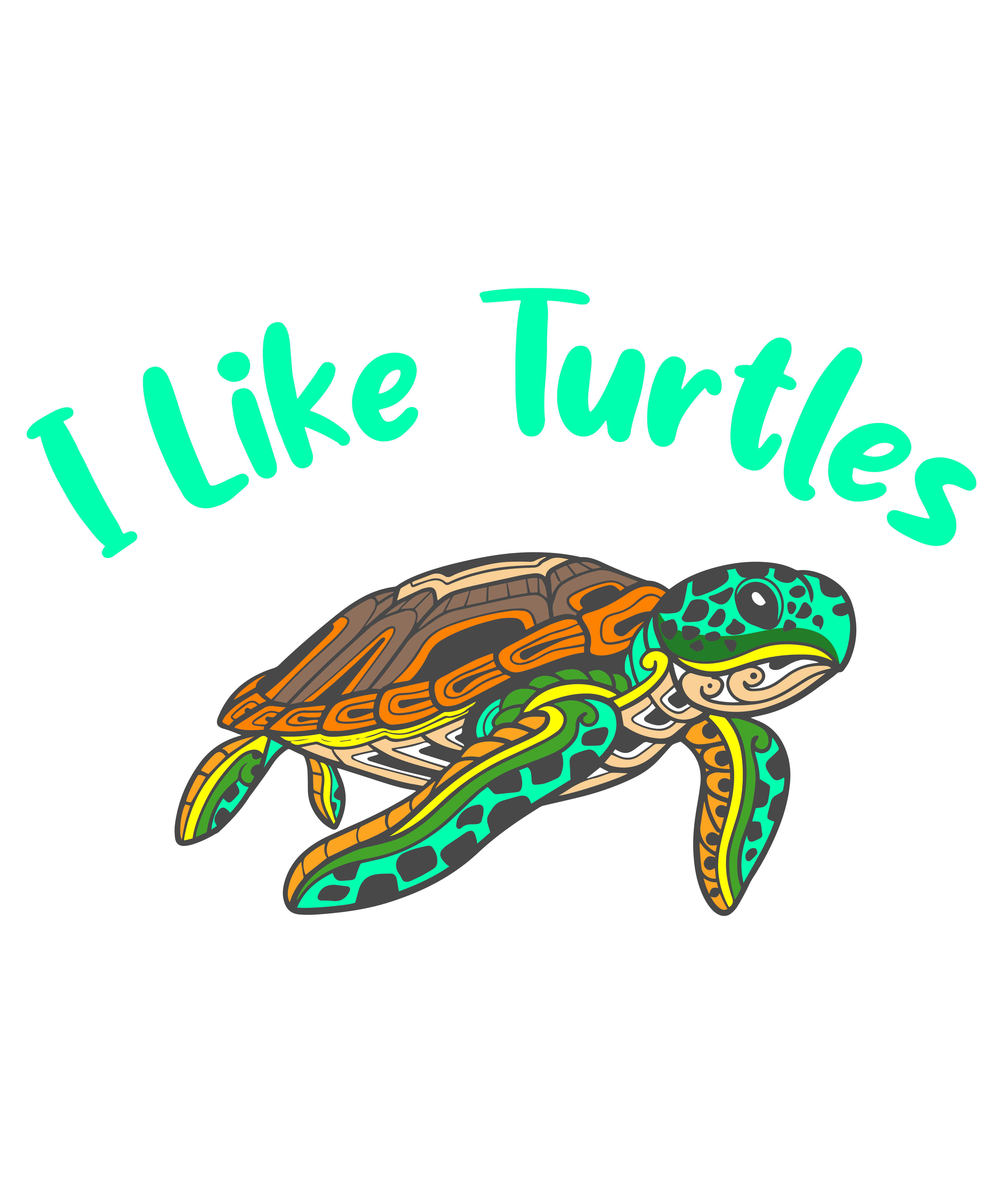 I Like Turtles
