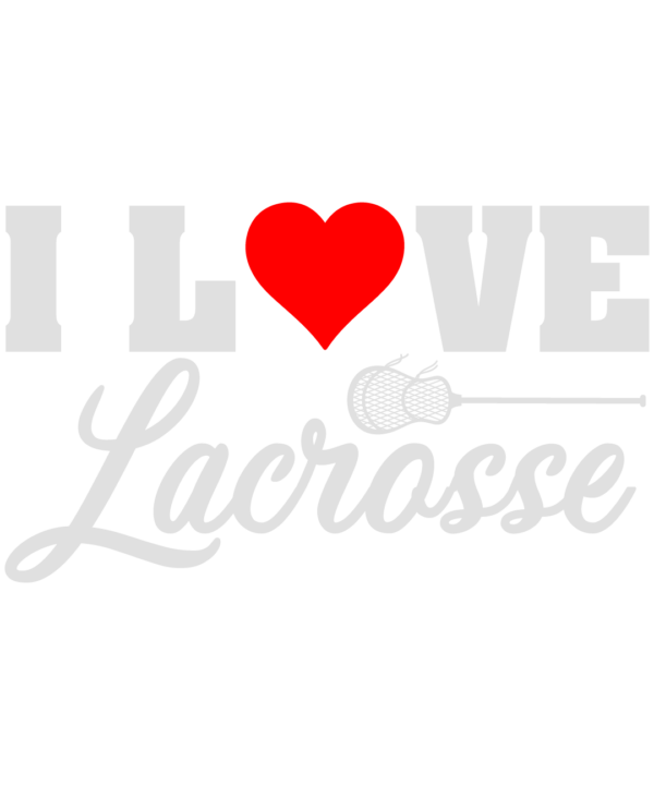 I Love Lacrosse