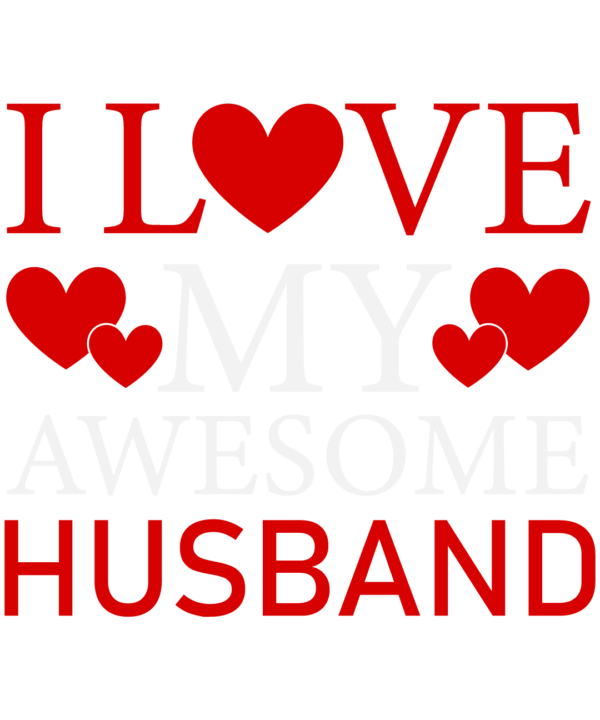 I Love My Awesome Husband