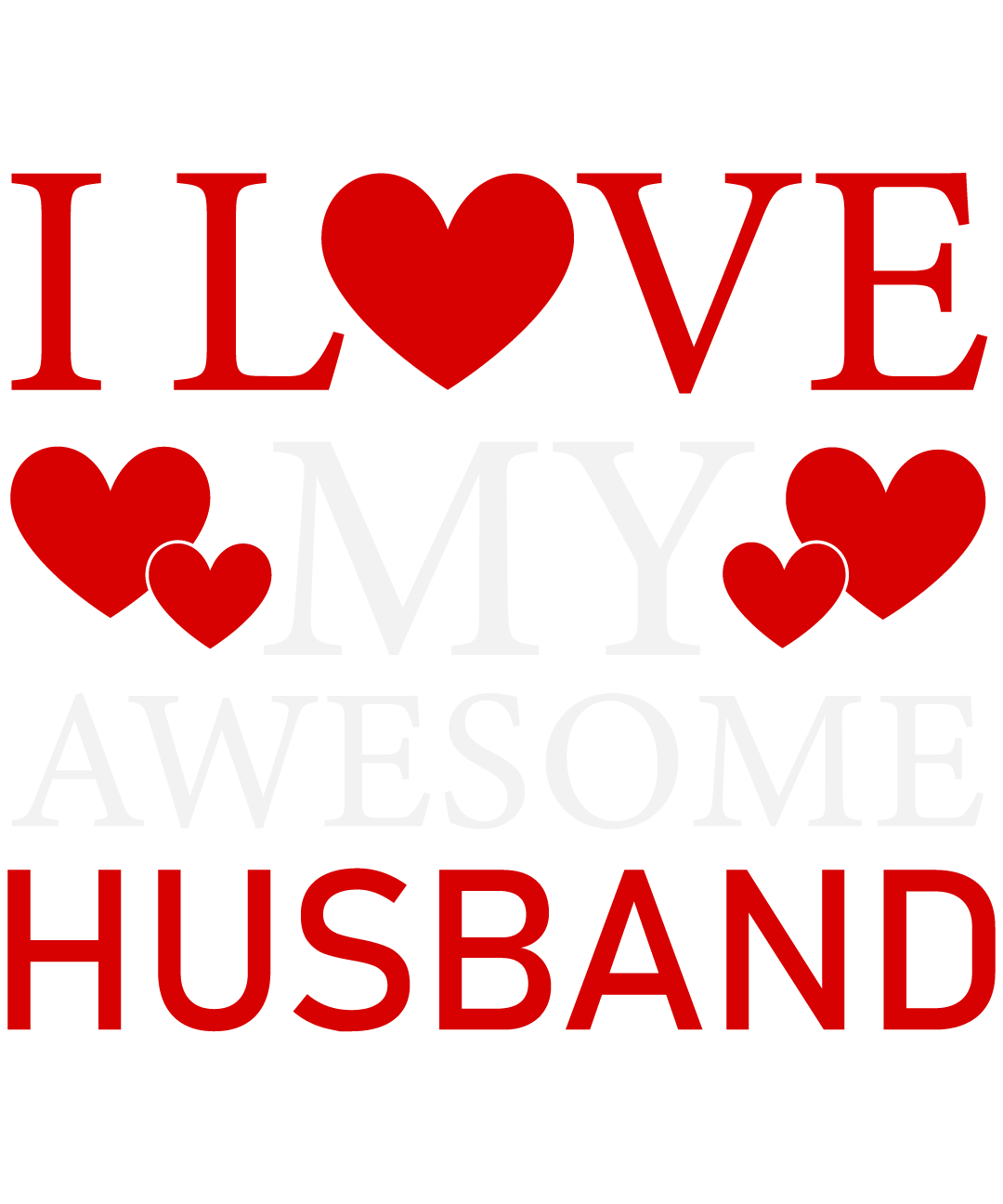 I Love My Awesome Husband
