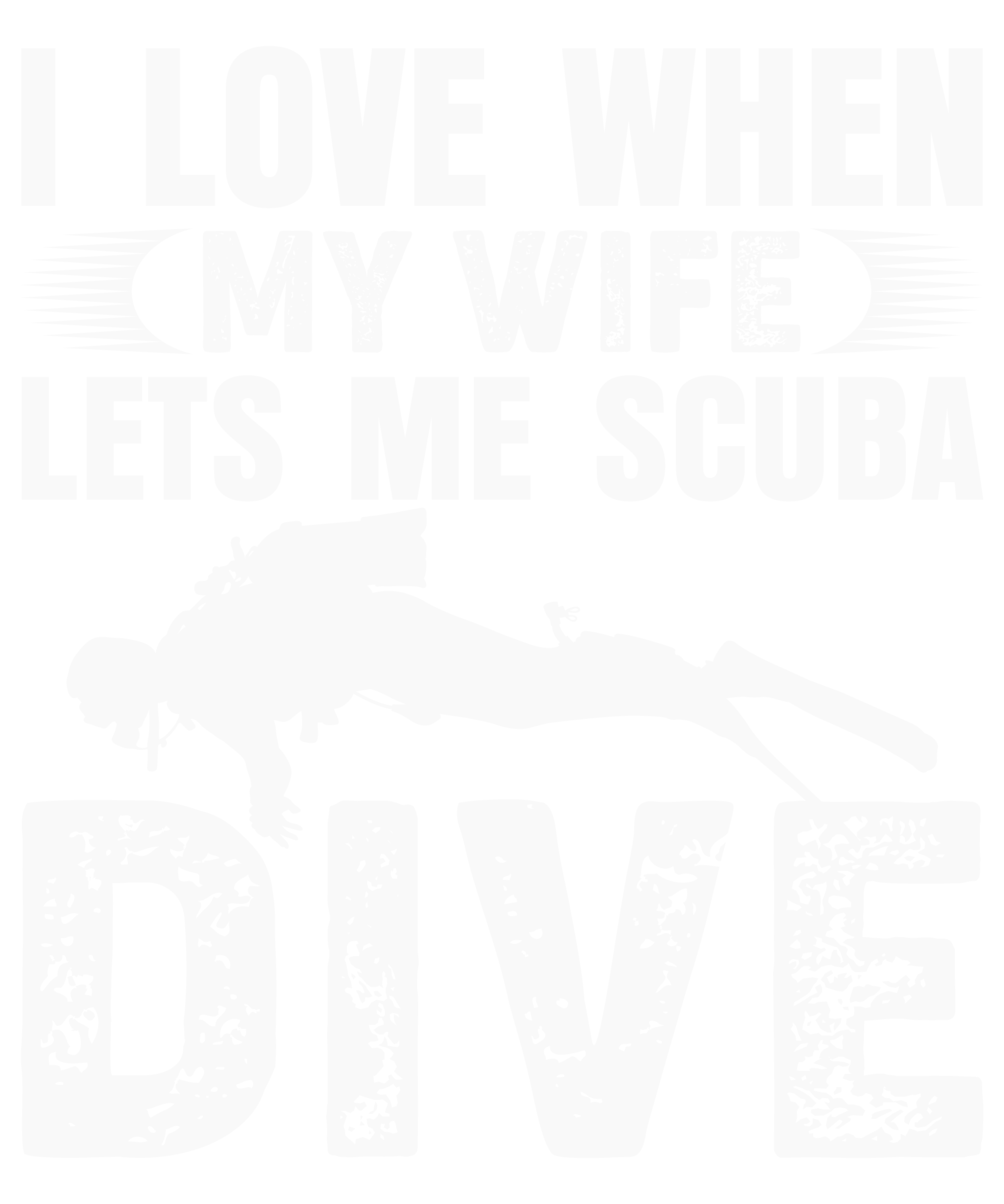 I Love When My Wife Lets Me Scuba Dive