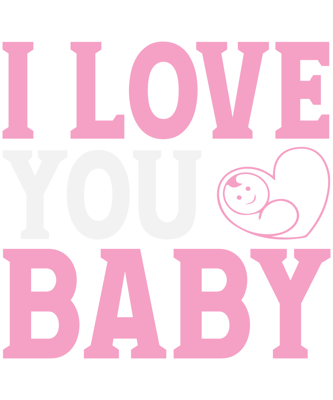 I Love You Baby