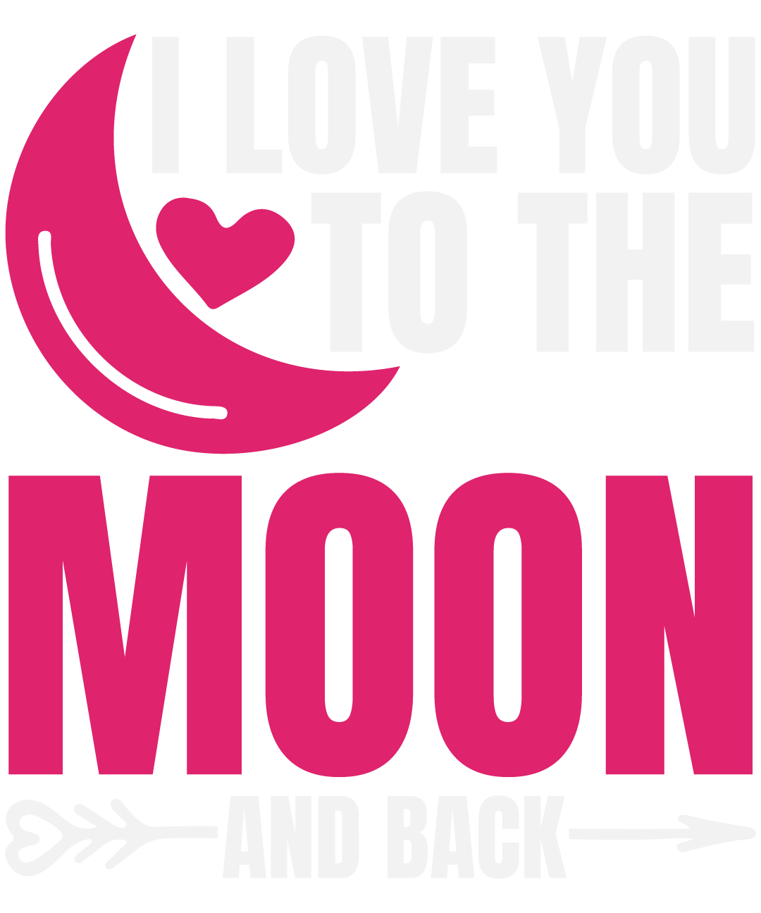 I Love You To The Moon And Back