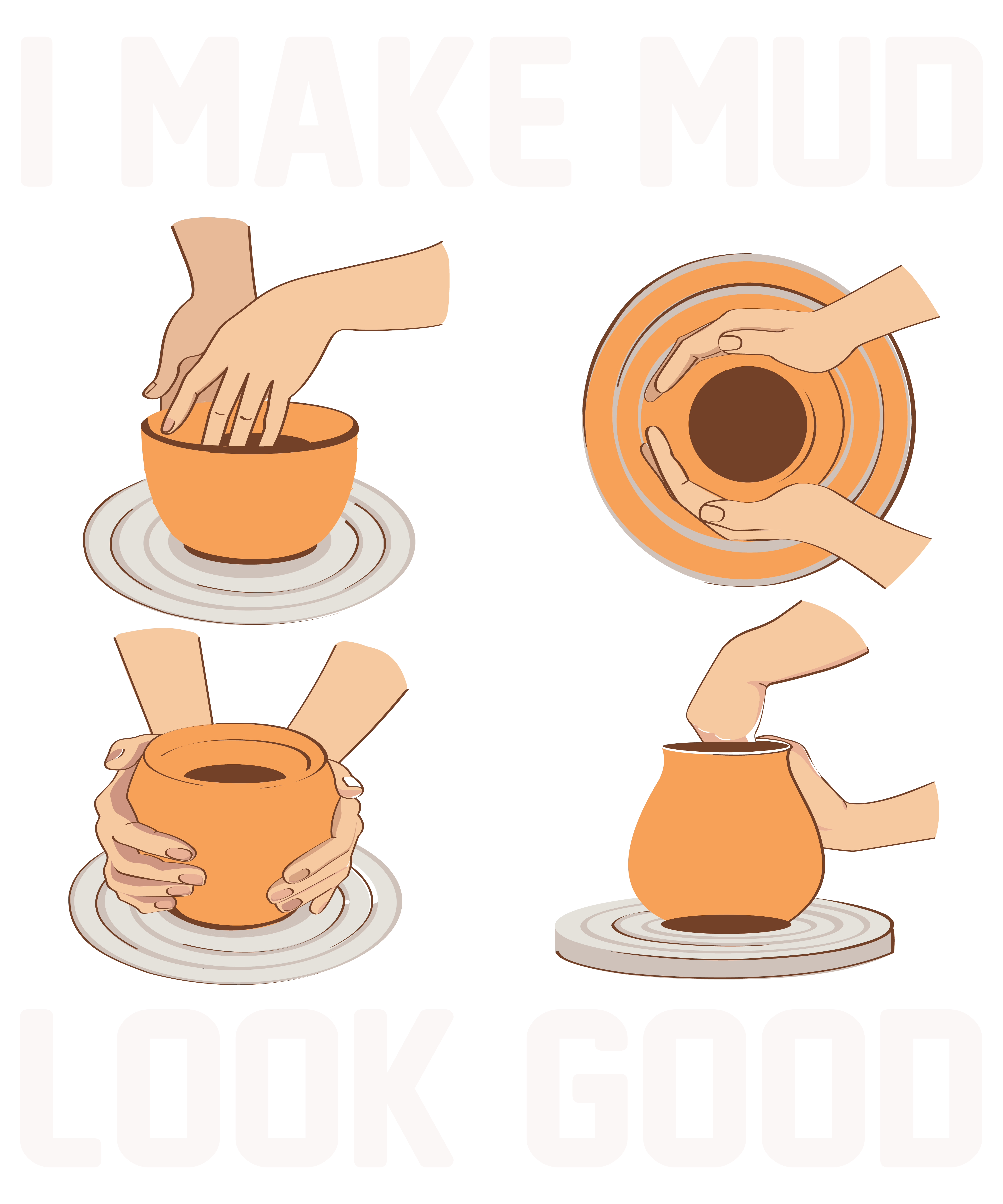 I Make Mud Look Good