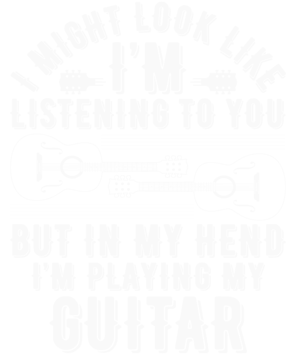 I Might Look Like I'm Listening To You