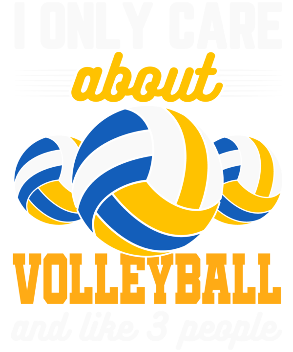 I Only Care About Volleyball