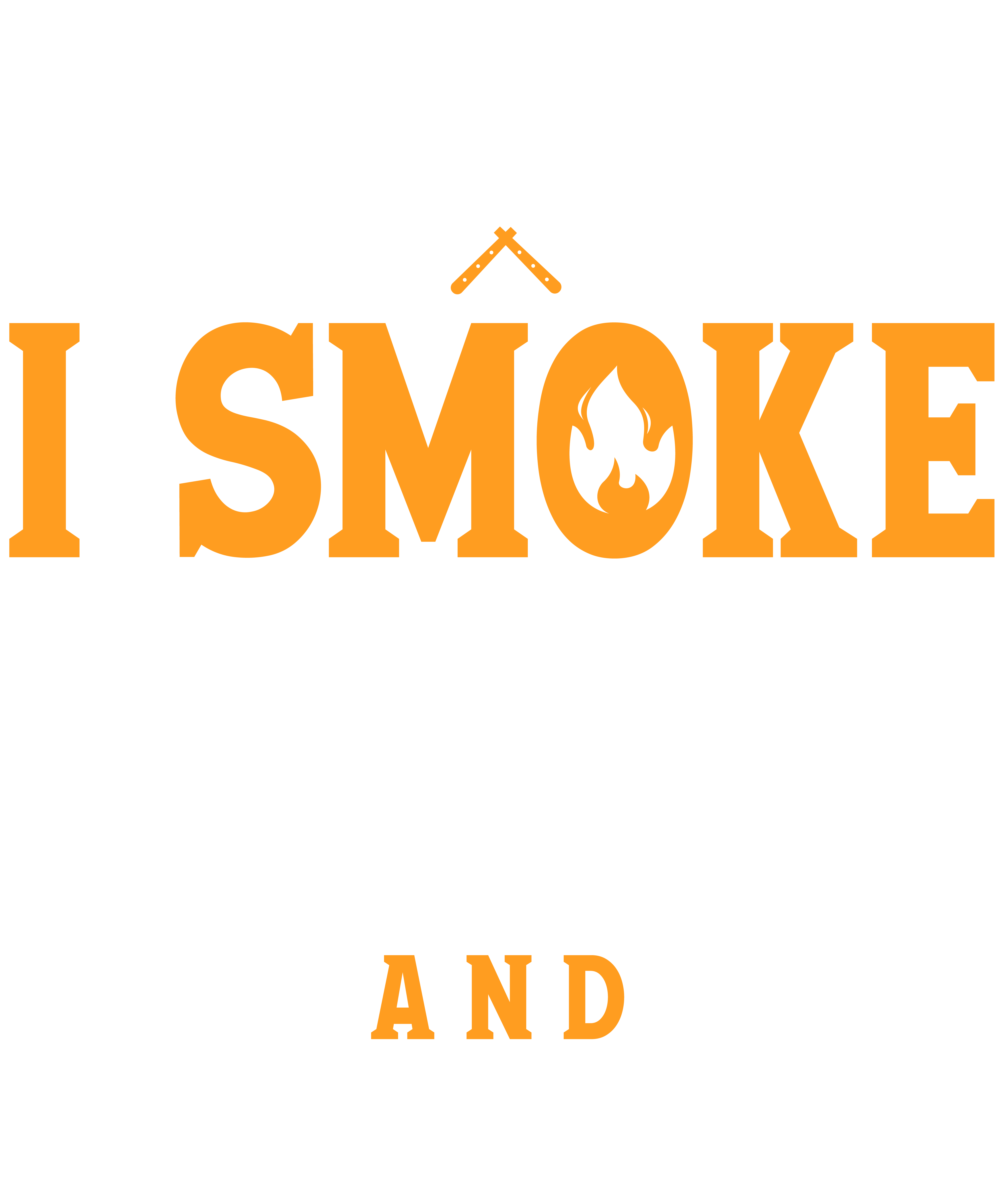 I Smoke Meat And I Know Things Funny BBQ Chef Grill Dad