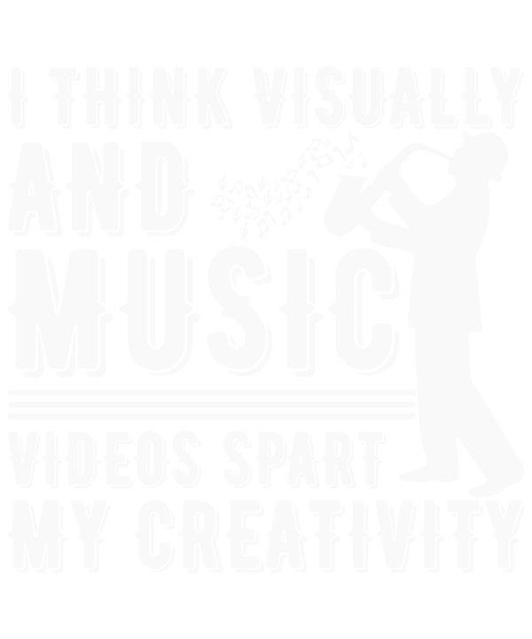 I Think Visually And Music